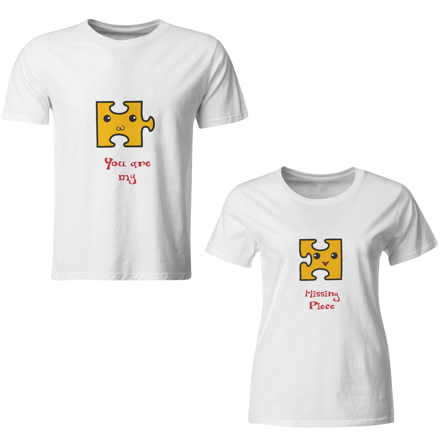 You are my missing piece  matching Couple T shirts- White
