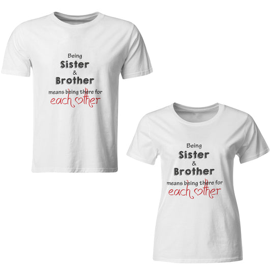 being sister & brother means being there for each other matching Sibling t shirts - white