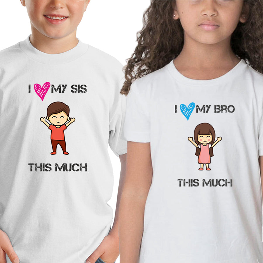 I love my sister so much- I love my brother so much Sibling kids t shirts - white