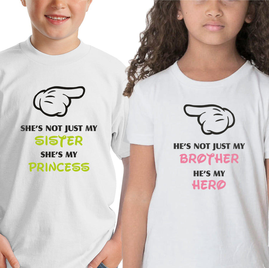 She's not just my sister, she is my princess-He's not just my brother, he is my hero Sibling kids t shirts - white